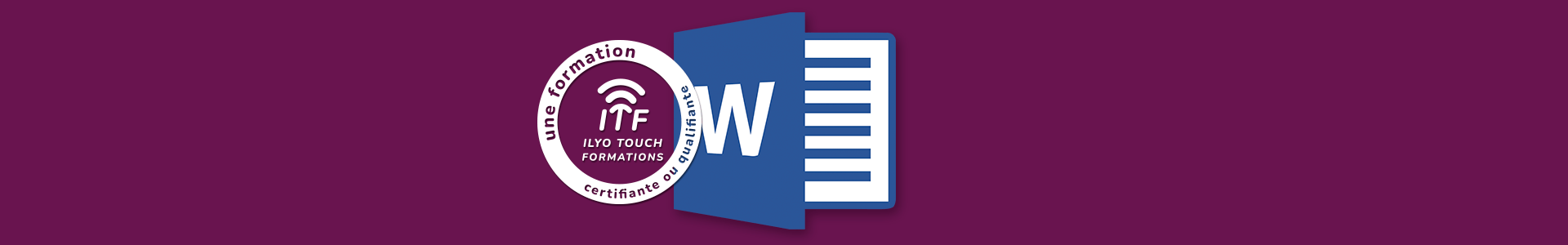 Formation Microsoft Word - Ilyo Touch Formations