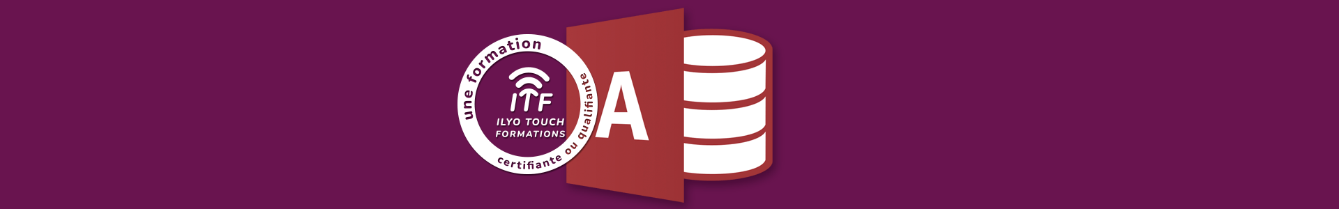 Formation Microsoft Access - Ilyo Touch Formations