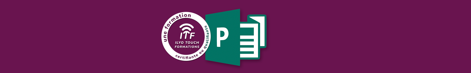 Formation Microsoft Publisher - Ilyo Touch Formations