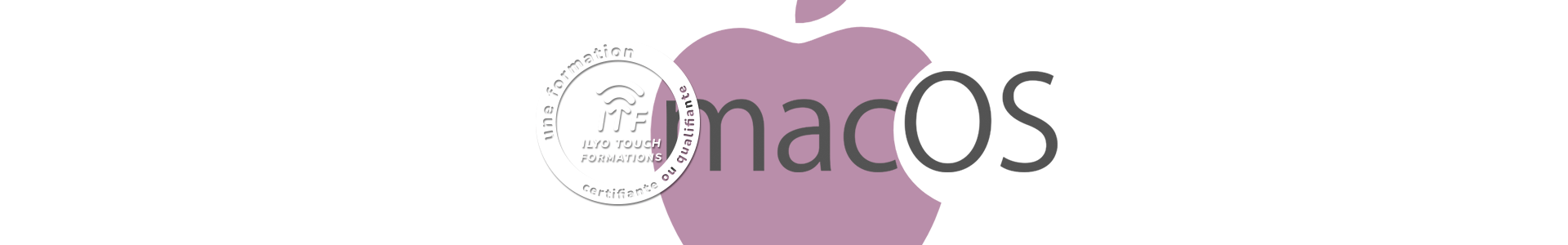 Formation Apple Mac Os - Ilyo Touch Formations